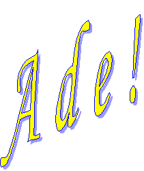 A d e !