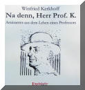 Zahlreiche an�sante Episoden aus dem Leben eines Professors mit schw.-wei�en Fotos.